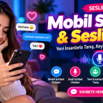 Mobil sohbet ve sesli chat odaları