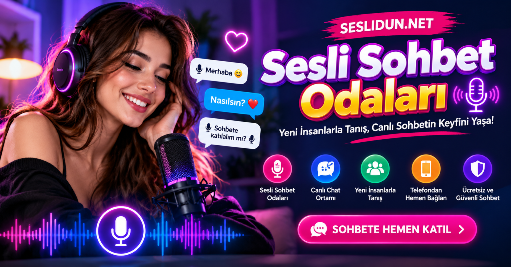 Sesli Sohbet Odaları ve Canlı Chat | Seslidun