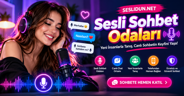 Sesli Sohbet Odaları ve Canlı Chat | Seslidun